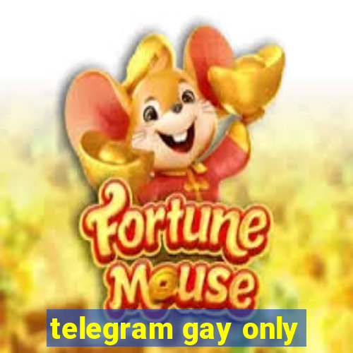 telegram gay only